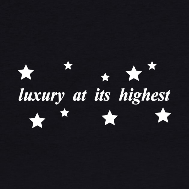 luxury at its highest by NotComplainingJustAsking